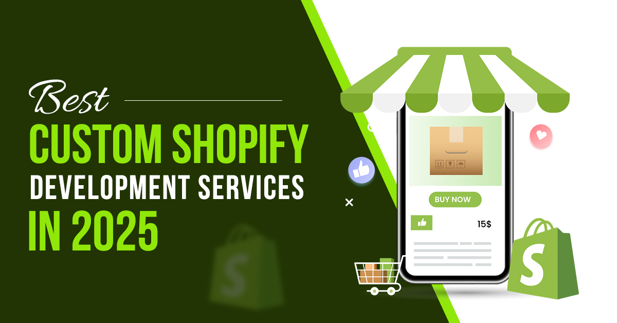 Best Custom Shopify Development Services in 2025